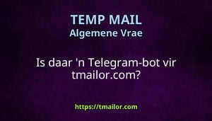 Is daar n Telegram-bot vir tmailorcom