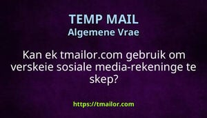 Kan ek tmailorcom gebruik om verskeie sosiale media-rekeninge te skep