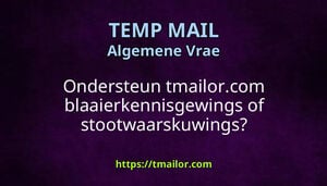 Ondersteun tmailorcom blaaierkennisgewings of stootwaarskuwings