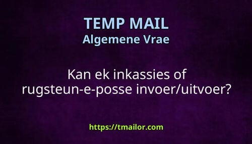 Kan ek inkassies of rugsteun-e-posse invoeruitvoer