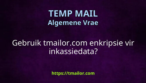 Gebruik tmailorcom enkripsie vir inkassiedata