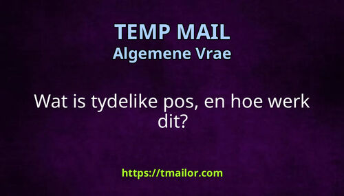 Wat is tydelike pos en hoe werk dit