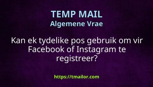 Kan ek tydelike pos gebruik om vir Facebook of Instagram te registreer