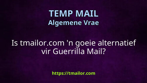 Is tmailorcom n goeie alternatief vir Guerrilla Mail