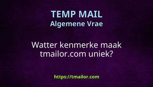 Watter kenmerke maak tmailorcom uniek