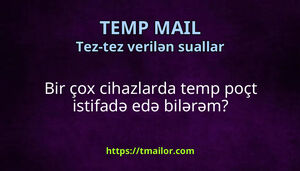 Bir çox cihazlarda temp poçt istifadə edə bilərəm