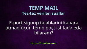 E-poçt signup tələblərini kənara atmaq üçün temp poçt istifadə edə bilərəm