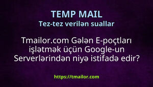 Tmailorcom Gələn E-poçtları işlətmək üçün Google-un Serverlərindən niyə istifadə edir