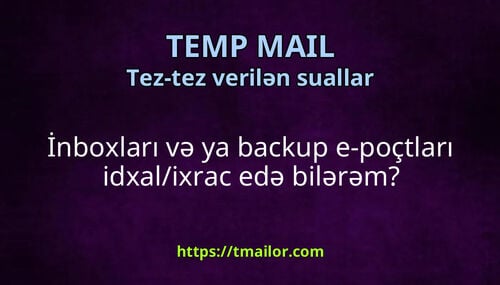 İnboxları və ya backup e-poçtları idxalixrac edə bilərəm