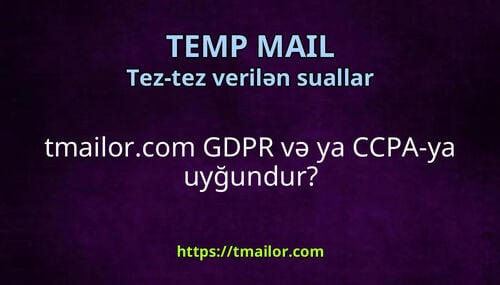 tmailorcom GDPR və ya CCPA-ya uyğundur