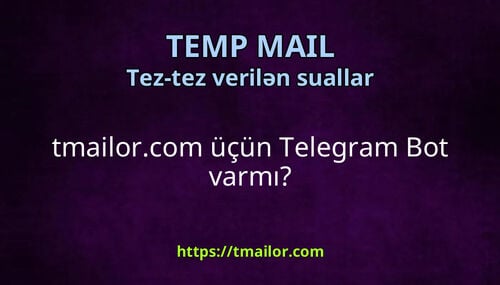 tmailorcom üçün Telegram Bot varmı