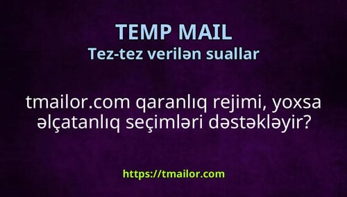 tmailorcom qaranlıq rejimi yoxsa əlçatanlıq seçimləri dəstəkləyir
