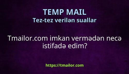 Tmailorcom imkan vermədən necə istifadə edim