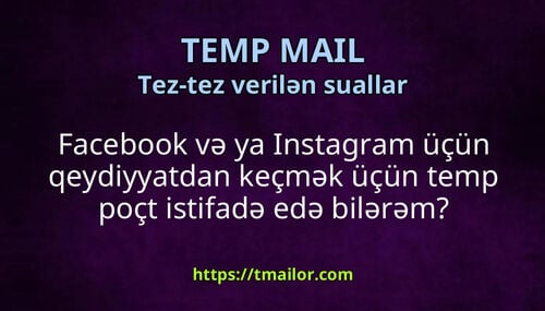 Facebook və ya Instagram üçün qeydiyyatdan keçmək üçün temp poçt istifadə edə bilərəm