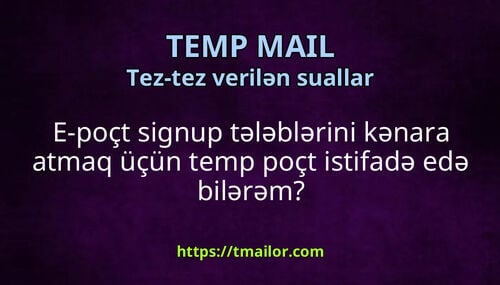 E-poçt signup tələblərini kənara atmaq üçün temp poçt istifadə edə bilərəm