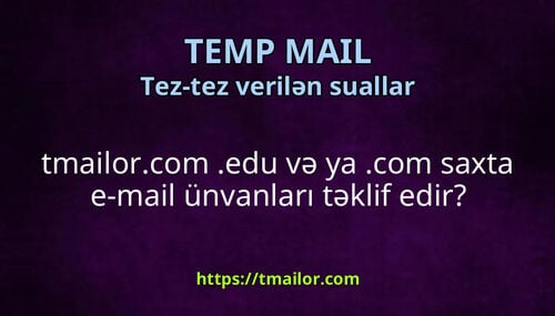 tmailorcom edu və ya com saxta e-mail ünvanları təklif edir