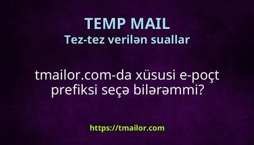 tmailorcom-da xüsusi e-poçt prefiksi seçə bilərəmmi