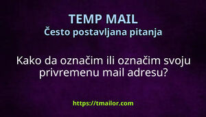 Kako da označim ili označim svoju privremenu mail adresu