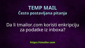 Da li tmailorcom koristi enkripciju za podatke iz inboxa