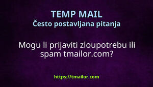 Mogu li prijaviti zloupotrebu ili spam tmailorcom