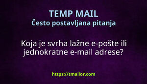 Koja je svrha lažne e-pošte ili jednokratne e-mail adrese