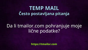 Da li tmailorcom pohranjuje moje lične podatke