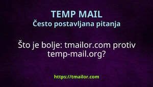 Što je bolje tmailorcom protiv temp-mailorg