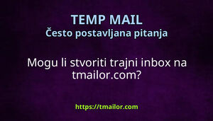 Mogu li stvoriti trajni inbox na tmailorcom