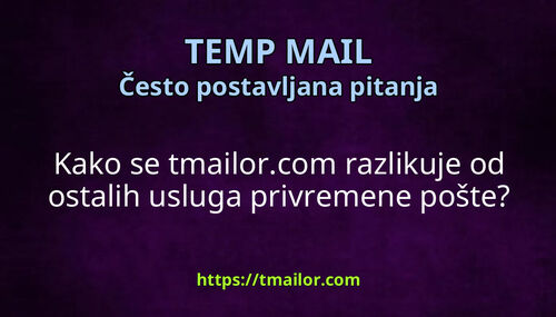 Kako se tmailorcom razlikuje od ostalih usluga privremene pošte