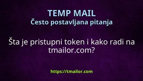 Šta je pristupni token i kako radi na tmailorcom