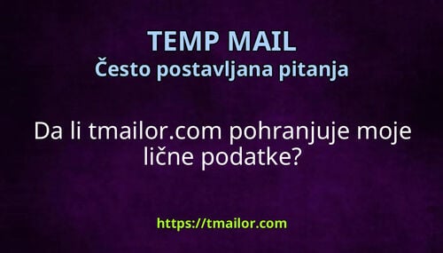 Da li tmailorcom pohranjuje moje lične podatke