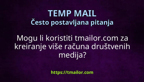 Mogu li koristiti tmailorcom za kreiranje više računa društvenih medija