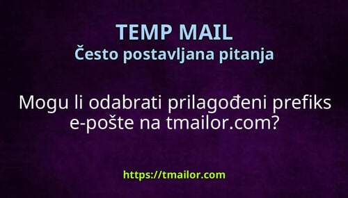 Mogu li odabrati prilagođeni prefiks e-pošte na tmailorcom