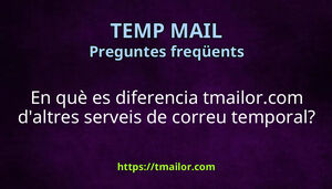 En què es diferencia tmailorcom daltres serveis de correu temporal
