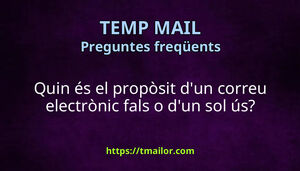 Quin és el propòsit dun correu electrònic fals o dun sol ús