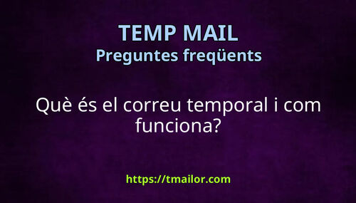 Què és el correu temporal i com funciona