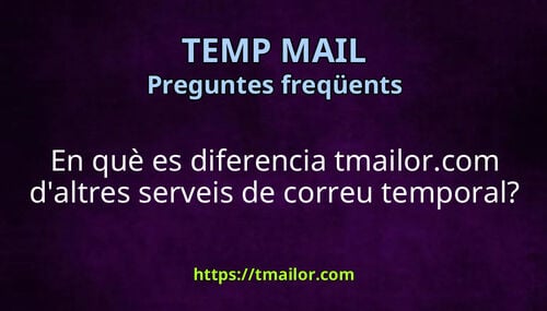 En què es diferencia tmailorcom daltres serveis de correu temporal