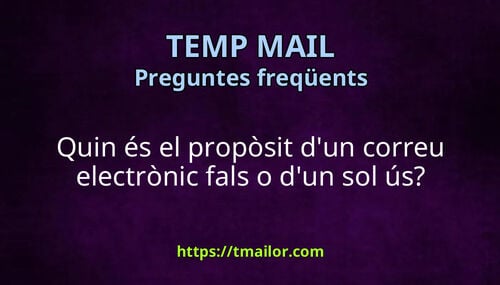Quin és el propòsit dun correu electrònic fals o dun sol ús