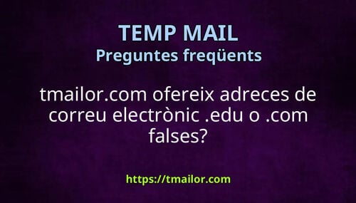 tmailorcom ofereix adreces de correu electrònic edu o com falses