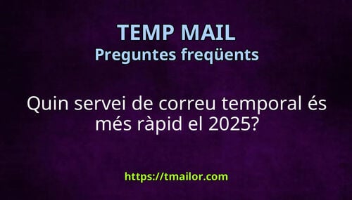 Quin servei de correu temporal és més ràpid el 2025