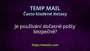 Je používání dočasné pošty bezpečné