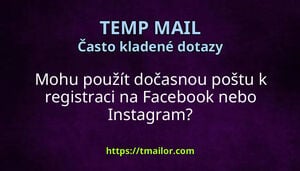 Mohu použít dočasnou poštu k registraci na Facebook nebo Instagram
