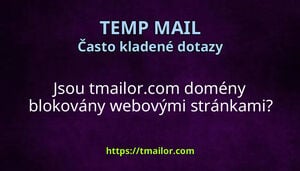 Jsou tmailorcom domény blokovány webovými stránkami