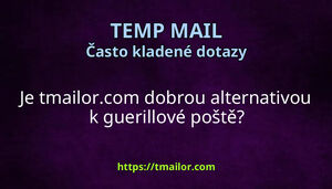 Je tmailorcom dobrou alternativou k guerillové poště