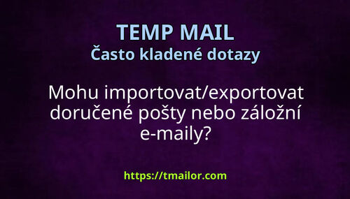 Mohu importovatexportovat doručené pošty nebo záložní e-maily