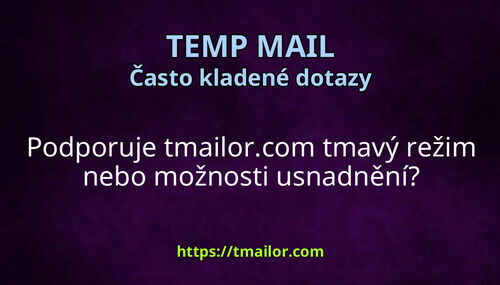 Podporuje tmailorcom tmavý režim nebo možnosti usnadnění