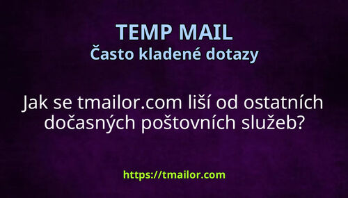 Jak se tmailorcom liší od ostatních dočasných poštovních služeb