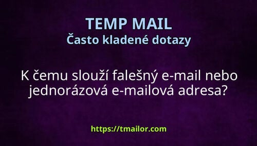 K čemu slouží falešný e-mail nebo jednorázová e-mailová adresa