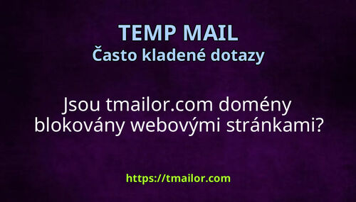 Jsou tmailorcom domény blokovány webovými stránkami