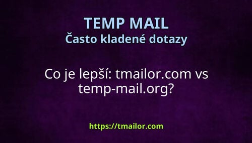 Co je lepší tmailorcom vs temp-mailorg